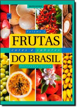 Frutas Cores E Sabores Do Brasil Vol 2