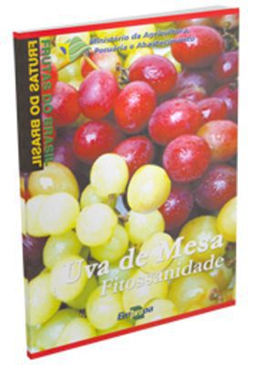 Frutas do Brasil - Uva de Mesa Fitossanidade