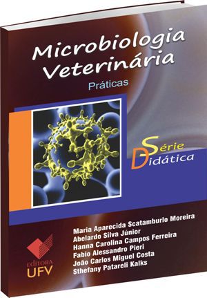 Microbiologia Veterinária: Práticas - Série Didática