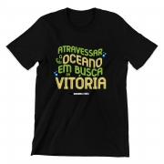 Camiseta - ATRAVESSAR O OCEANO EM BUSCA DA VITÓRIA (edição verde e amarelo)