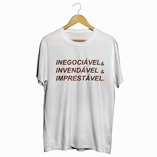 Camiseta - INEGOCIÁVEL, INVEDÁVEL, IMPRESTÁVEL! Masculino