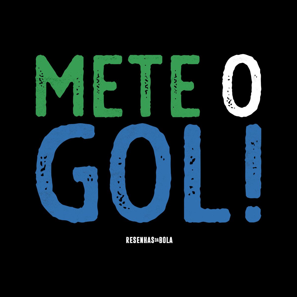 Camiseta - METE O GOL. Masculino