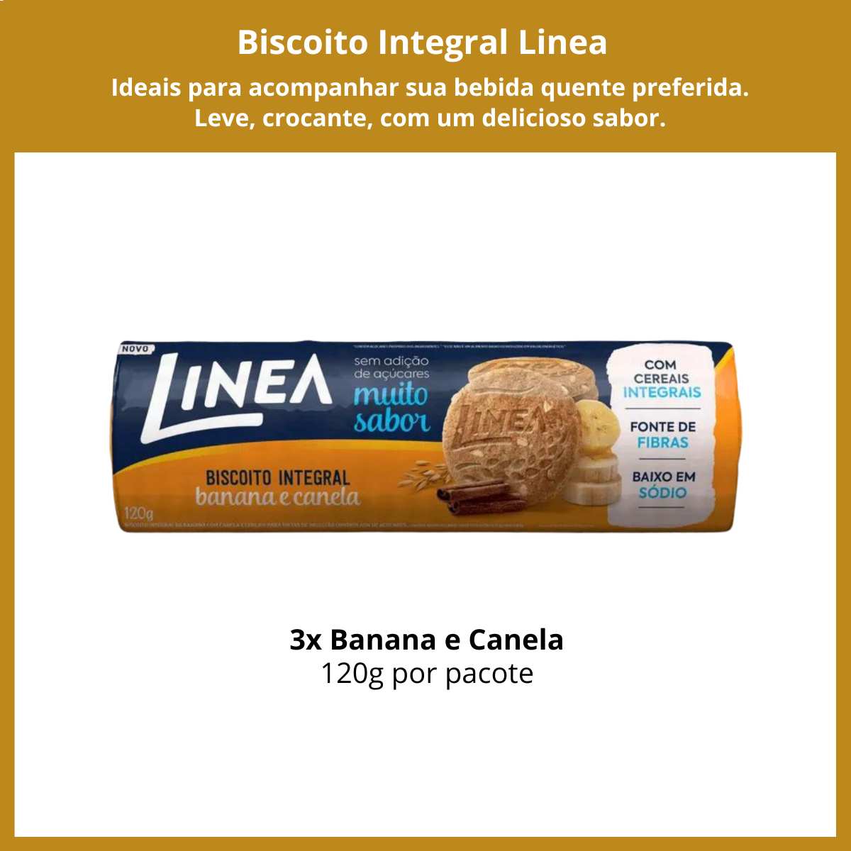 Biscoito Linea Integral Sem Açúcar Banana Canela 3 de 120g