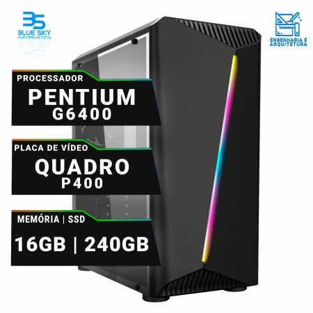 Computador Arquiteto Iniciante Intel Pentium G6400, Quadro P400, SSD 240GB, 16GB DDR4, 500W