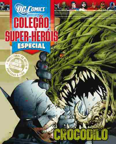 Revista Dc Comics Edição Especial - Crocodilo Eaglemoss - Vitoria Esportes