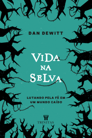 Livro Vida na Selva - Dan Dewitt