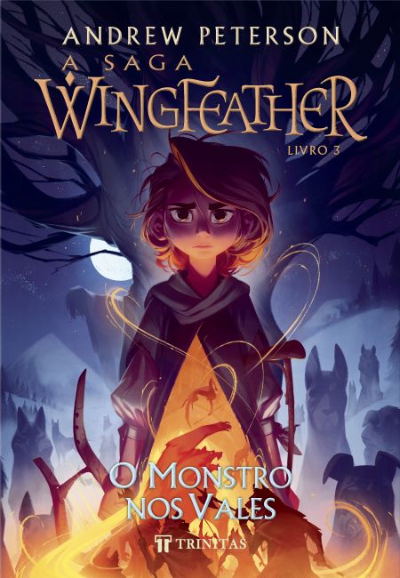 A Saga Wingfeather: O Monstro nos Vales - Andrew Peterson