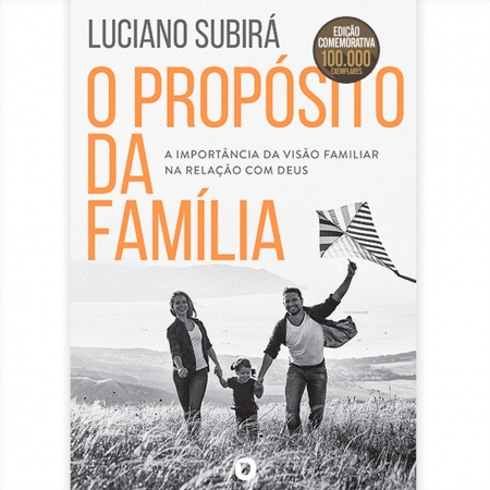 Livro O Propósito da Família - Luciano Subirá