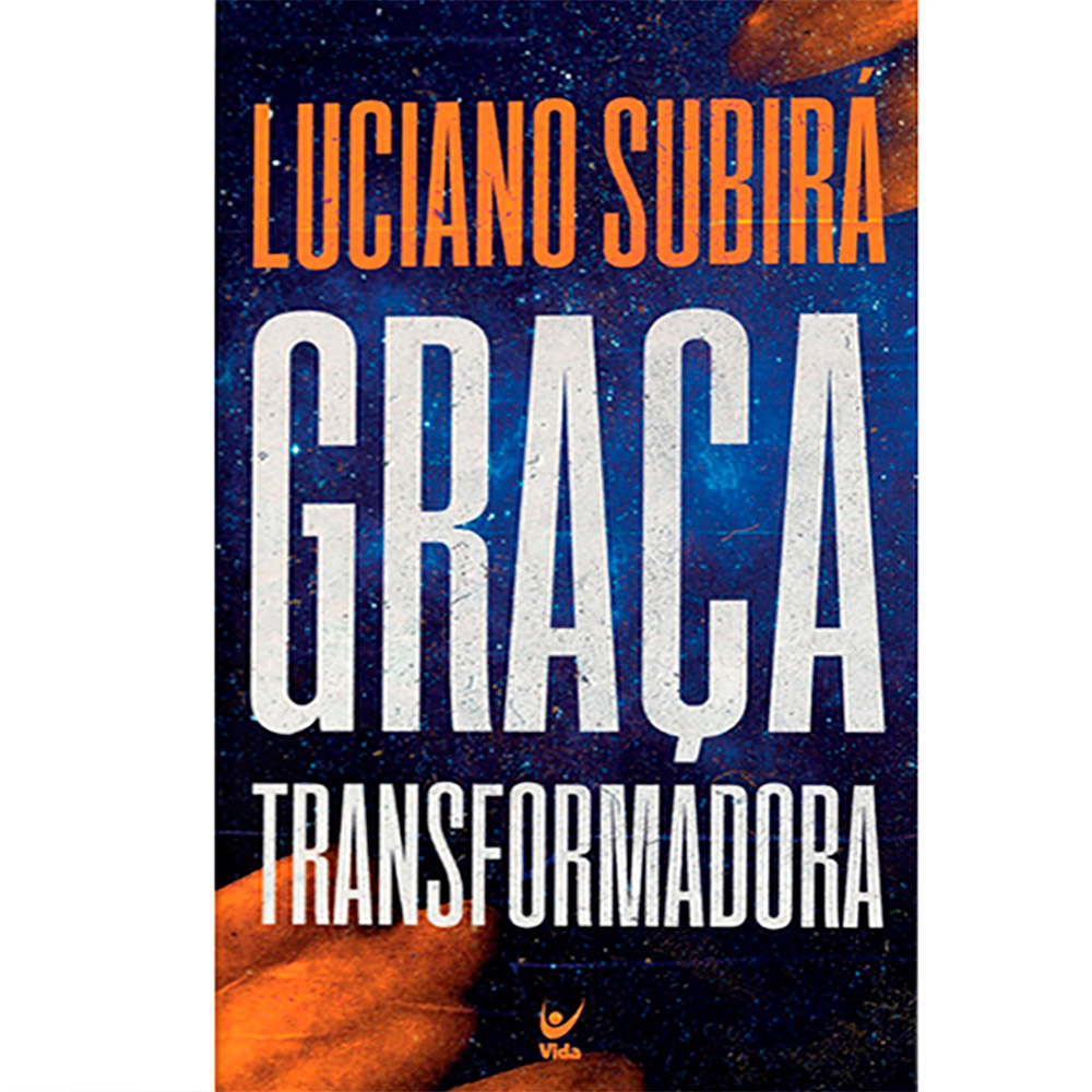 Graça Transformadora - Luciano Subirá
