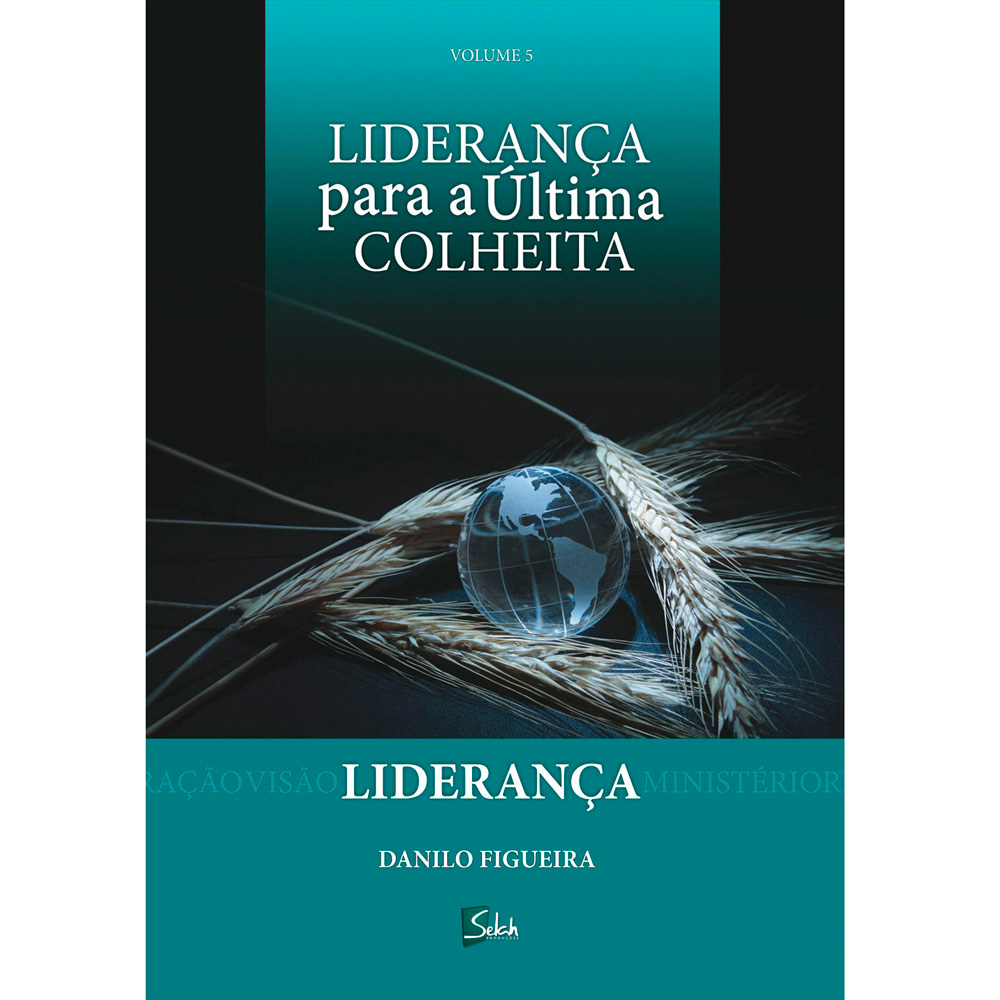 KIT - Liderança para a Última Colheita - 6 volumes - Discipulado - Danilo Figueira
