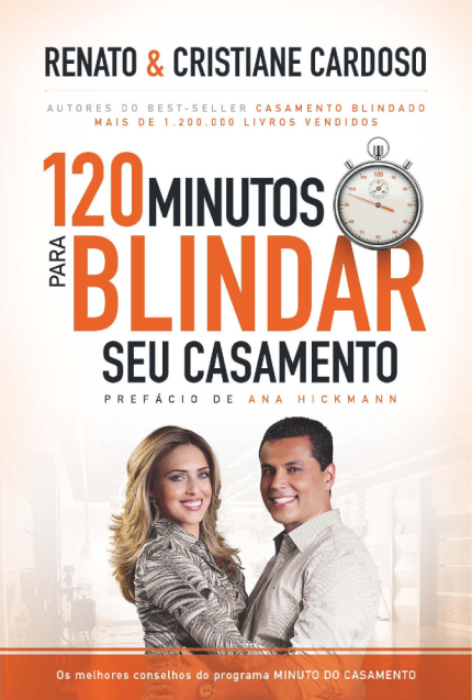 120 Minutos para Blindar Seu Casamento - Renato e Cristiane