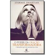 O Poder da Oração Transformadora - Stormie Omartian