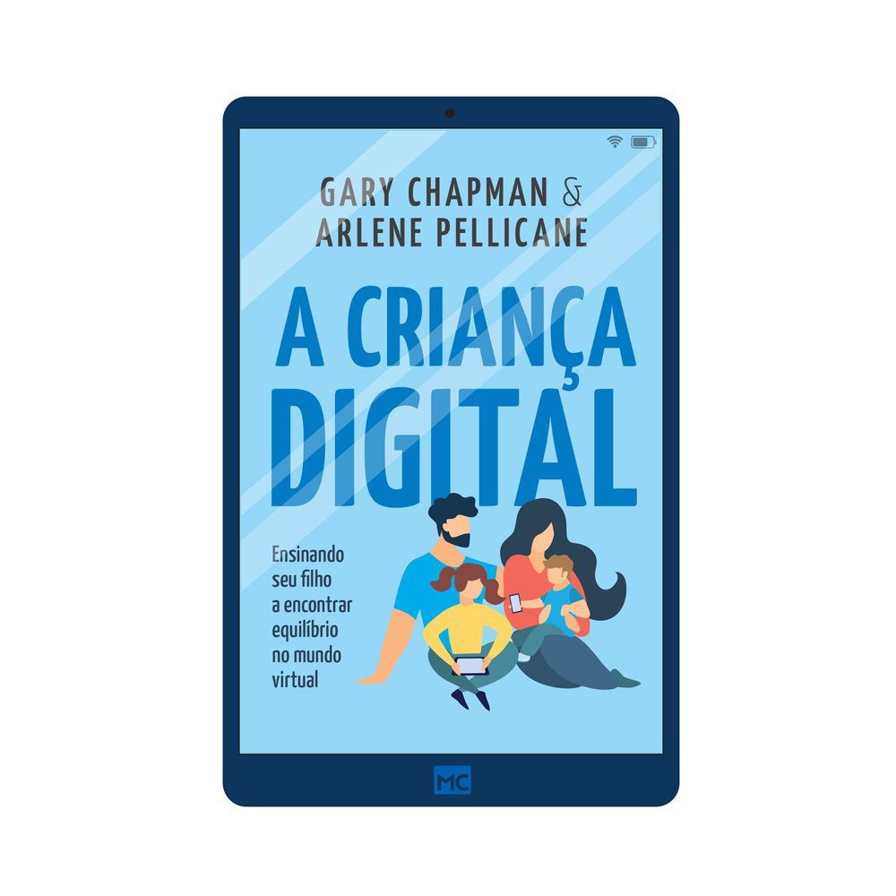A Criança Digital de Gary Chapman & Arlene Pellicane