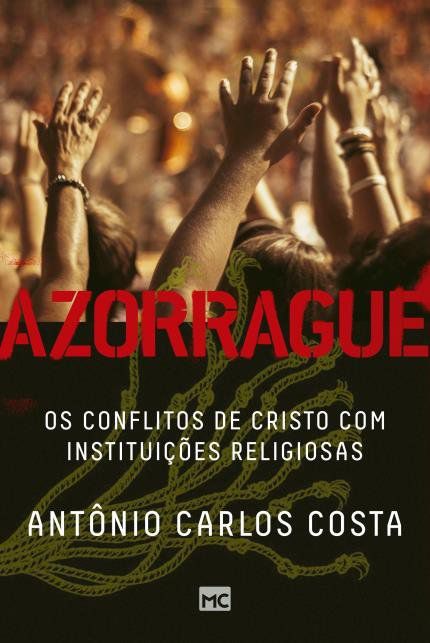 Azorrague – Os Conflitos de Cristo Com Instituições Religiosas