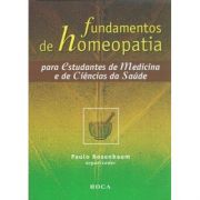 Fundamentos de Homeopatia para Estudantes de Medicina e de Ciências da Saúde