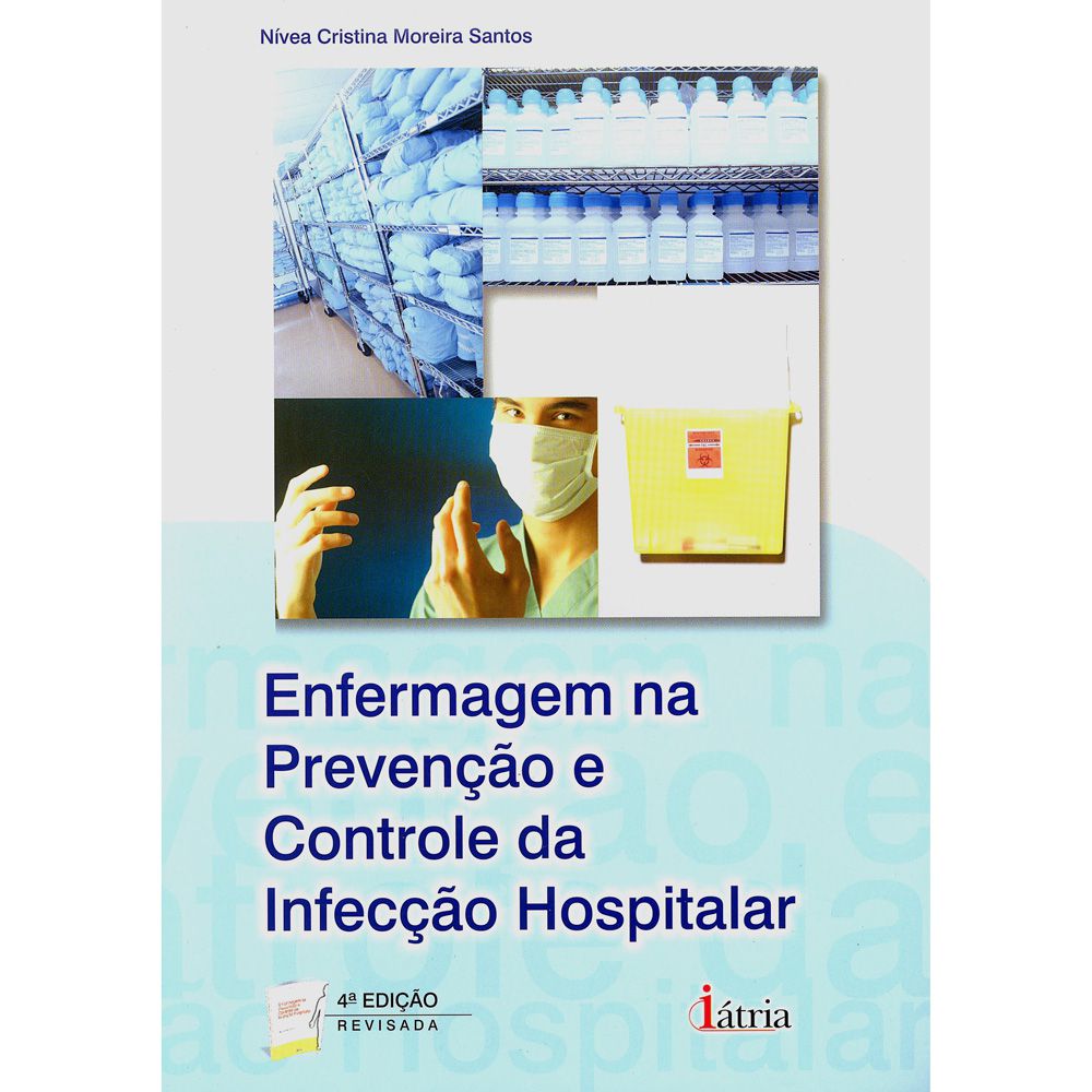 Enfermagem na Prevenção e Controle da Infecção Hospitalar 3ª edição