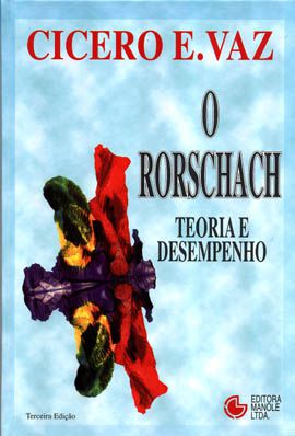 O RORSCHACH: TEORIA E DESEMPENHO