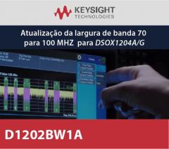 D1202BW1A - Atualização da largura de banda 70 para 100 MHz para DSOX1204A/G