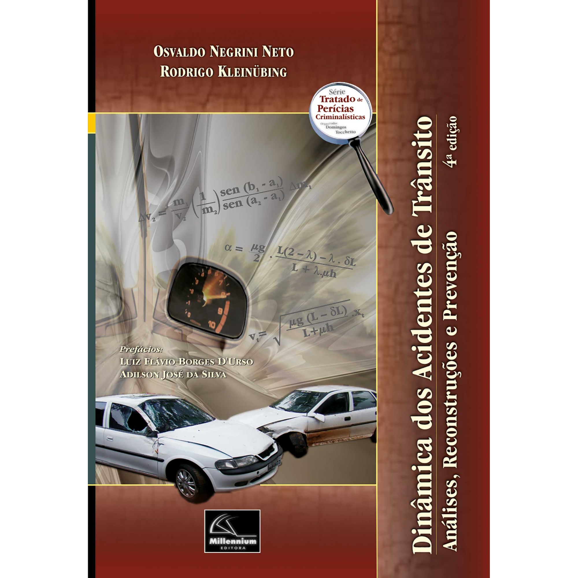 Dinâmica dos Acidentes de Trânsito - Análises, Reconstruções e Prevenção 4ª edição  - Millennium Editora - Livros de Perícia