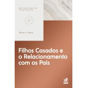 FILHOS CASADOS E O RELACIONAMENTO COM OS PAIS