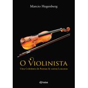 O Violinista: Uma coletânea de poemas e outras loucuras