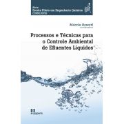 Processos e técnicas para o controle ambiental de efluentes líquidos: Volume 5 da Série Escola Piloto de Engenharia