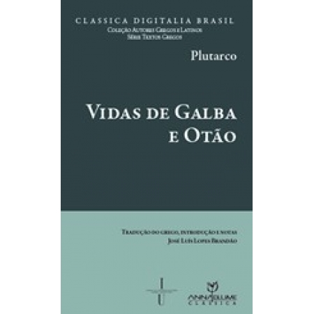 VIDAS DE GALBA E OTAO - 1ªED.(2013)