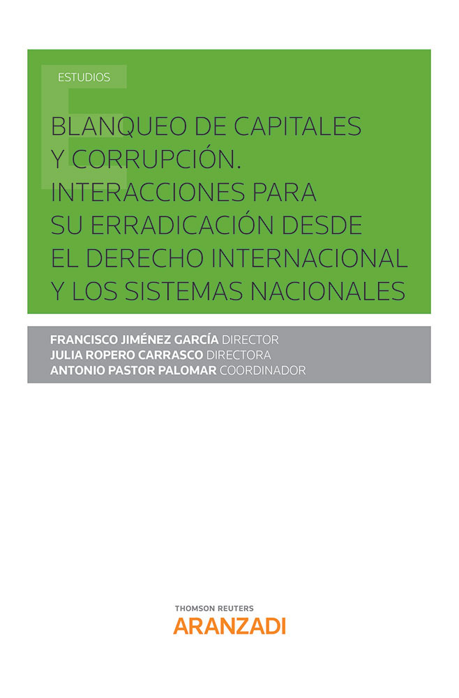 Blanqueo de capitales y corrupción. Interacciones para su erradicación desde el derecho internacional y los sistemas nacionales