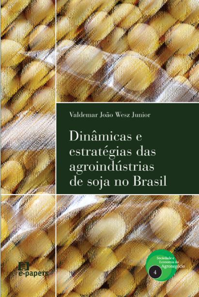 Dinâmicas e estratégias das agroindústrias de soja no Brasil