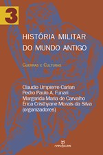 História Militar do Mundo Antigo: Guerras e Culturas - Vol.3