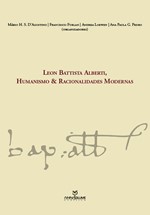 Leon Battista Alberti, Humanismo e Racionalidades Modernas