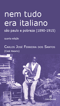NEM TUDO ERA ITALIANO - SÃO PAULO E PORBREZA (1890-1915)