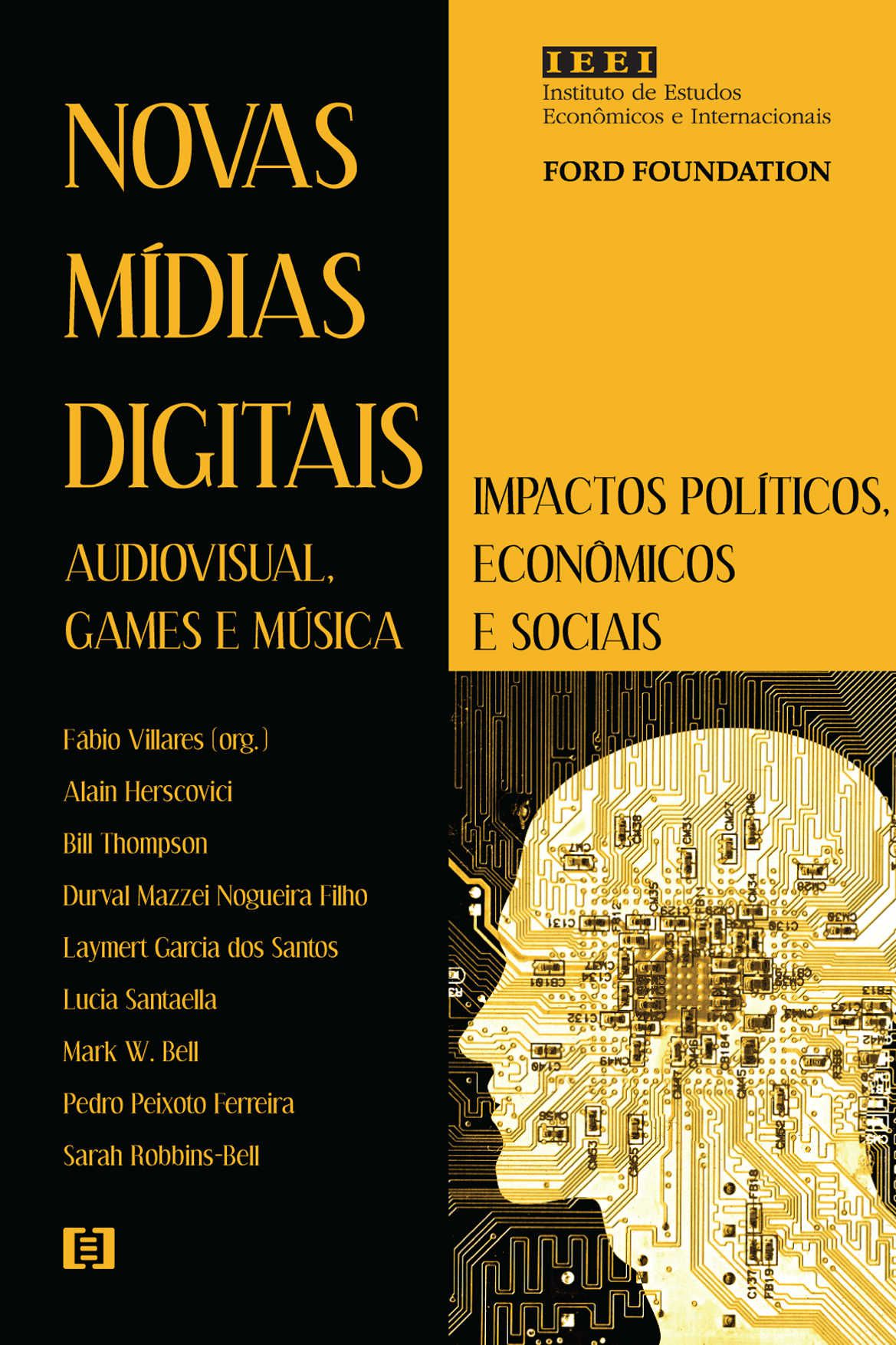 Novas mídias digitais (audiovisual, games e música): Impactos políticos, econômicos e sociais