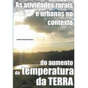 As Atividades Rurais e Urbanas no Contexto do Aumento da Temperatura da Terra - FEIRÃO 70%