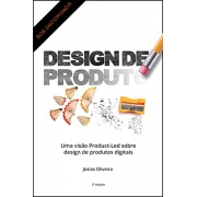 Design de Produto: Uma visão Product-Led sobre design de produtos digitais