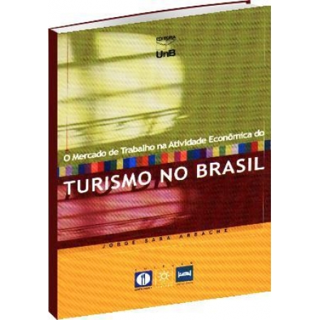 TURISMO NO BRASIL - O Mercado de Trabalho na Atividade Econômica