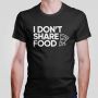 Camiseta I Dont Share Food