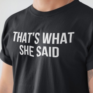 Camiseta Thats What She Said - The Office