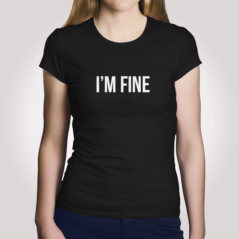 Camiseta Im Fine