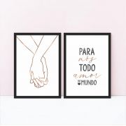 Duo Quadros para Quarto Casal - Mãos Dadas / Para Nós Todo Amor do Mundo