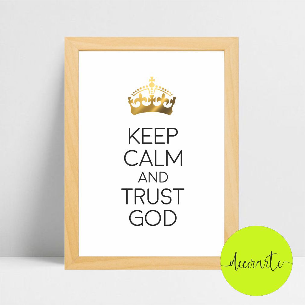 Keep Calm and Trust God 