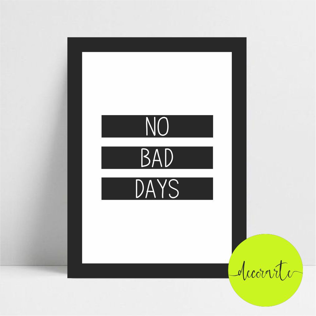 NO BAD DAYS