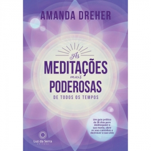 Livro Físico: As meditações mais Poderosa de todos os Tempos - Luz da Serra