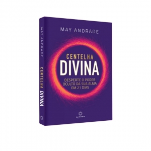 Livro Físico Centelha divina - Desperte o Poder Oculto da Sua Alma em 21 dias - Luz da Serra