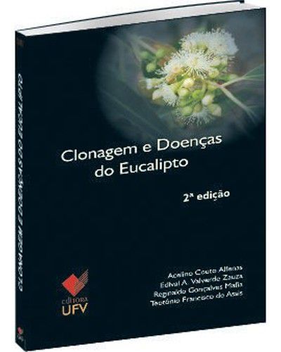 Clonagem e doenças do eucalipto - 2º Edição