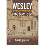 Wesley E O Povo Chamado Metodista - 3ª Edição