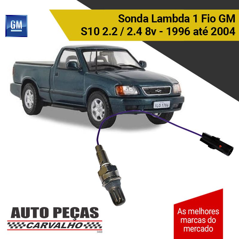 Sonda Lambda 1 Fio (GM) - GM S10 2.2 / 2.4 8v  1996 1997 1998 1999 2000 2001 2002 2003 2004