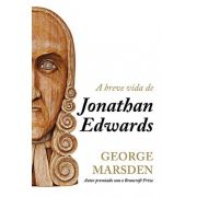 Livro - A breve vida de Jonathan Edwards - George Marsden
