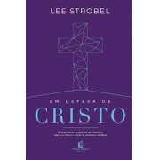 Livro - Em defesa de Cristo  - Lee Strobel