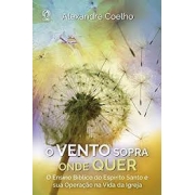Livro - O Vento sopra onde quer - Alexandre Coelho